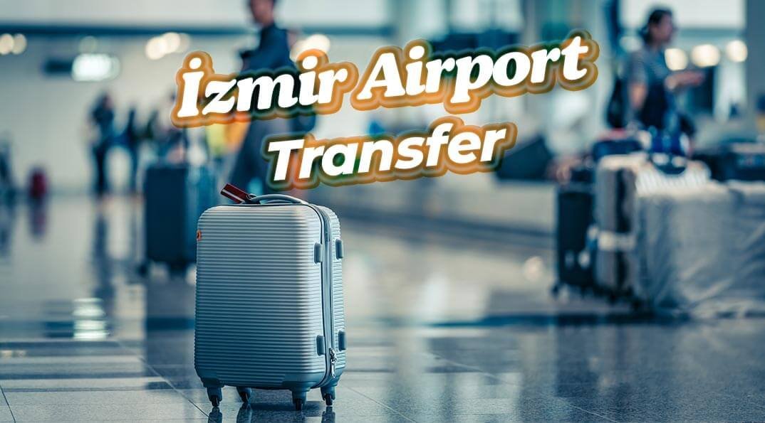 İzmir Airport Transfer: Kolay Rezervasyon!