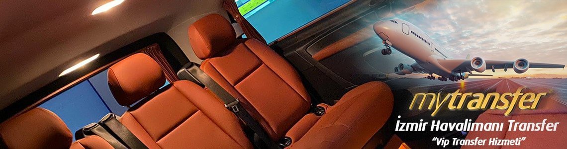 İzmir Havalimanı Transfer (Vip)